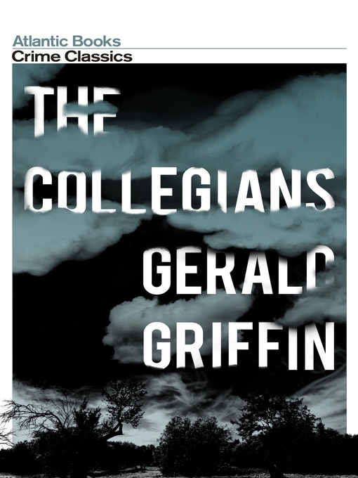 Title details for The Collegians by Gerald Griffin - Available